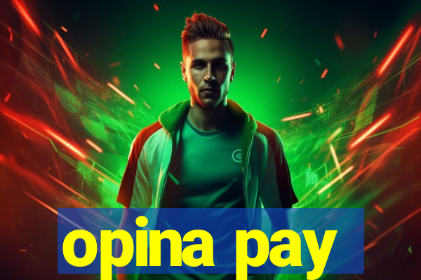 opina pay